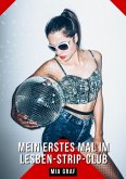 Mein erstes Mal im Lesben-Strip-Club (eBook, ePUB)