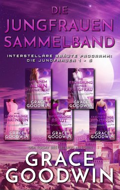 Die Jungfrauen Sammelband (eBook, ePUB) - Goodwin, Grace