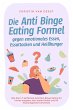Die Anti Binge Eating Formel gegen... - Bild 1