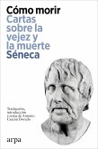 Cómo morir. Cartas sobre la vejez y la muerte (eBook, ePUB)