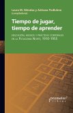 Tiempo de jugar, tiempo de aprender (eBook, PDF)