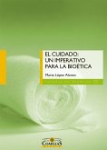 El cuidado: un imperativo para la bioética (eBook, ePUB)