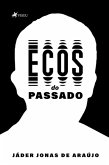 Ecos do passado (eBook, ePUB)