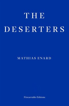 The Deserters (eBook, ePUB) - Enard, Mathias