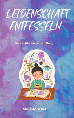 Leidenschaft entfesseln (eBook, ePUB) - Wolf, Aurelia