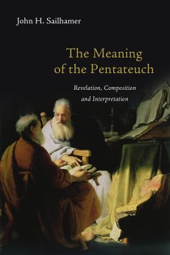 The Meaning of the Pentateuch (eBook, ePUB) - Sailhamer, John H.