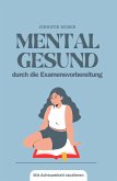 Mental gesund durch die Examensvorbereitung (eBook, ePUB)