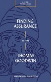 Finding Assurance with Thomas Goodwin (eBook, ePUB) Finding Assurance with Thomas Goodwin (eBook, ePUB)
