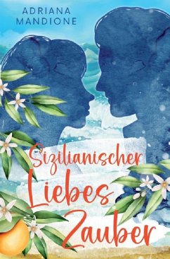 Sizilianischer Liebeszauber (eBook, ePUB) - Mandione, Adriana