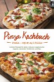 Pinsa Kochbuch: Pinsa - mehr als Pizza! Leckere Rezepte für jeden, inklusive vegetarischer, veganer, saisonaler Variationen und Dips (eBook, ePUB)