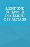 Licht und Schatten im Gesicht des Alltags (eBook, ePUB)