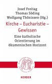 Kirche - Eucharistie - Gewissen (eBook, PDF)