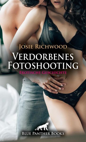 Verdorbenes Fotoshooting   Erotische Geschichte (eBook, PDF)