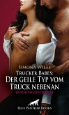 Trucker Babes: Der geile Typ vom Truck nebenan   Erotische Geschichte (eBook, ePUB)