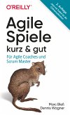 Agile Spiele – kurz & gut (eBook, PDF)