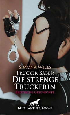 Cover Trucker Babes: Die strenge Truckerin   Erotische Geschichte (eBook, PDF)