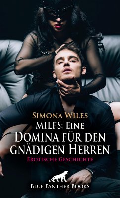 MILFS: Eine Domina für den gnädigen Herren   Erotische Geschichte (eBook, ePUB) - Wiles, Simona