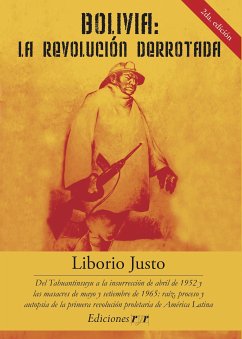 Bolivia, la revolución derrotada (eBook, PDF) - Liborio, Justo