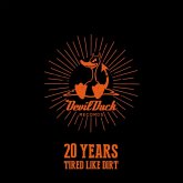 20 Years Of Devilduck - Tired Like Dirt!