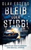 Bleib oder stirb! (eBook, ePUB)