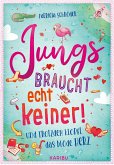 Jungs braucht echt keiner! (Band 2) ... und trotzdem klopft das blöde Herz (eBook, ePUB)