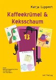 Kaffeekrümel & Keksschaum (eBook, ePUB)