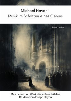 Michael Haydn: Musik im Schatten eines Genies (eBook, ePUB) - Lessing, Rudolf