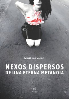 Nexos dispersos de una eterna metanoia (eBook, ePUB) - Verón, Marikena