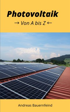 Photovoltaik (eBook, ePUB) - Bauernfeind, Andreas; Bauernfeind, Andreas