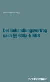 Der Behandlungsvertrag nach §§ 630a-h BGB (eBook, ePUB)