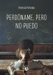 Perdóname, pero no puedo (eBook, ePUB) - Bild 1