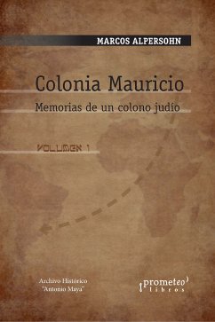 Colonia Mauricio (eBook, PDF) - Alpersohn, Marcos