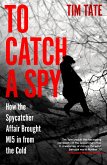 To Catch a Spy (eBook, ePUB)