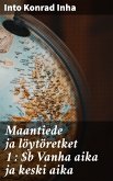 Maantiede ja löytöretket 1 : Vanha aika ja keski aika (eBook, ePUB)