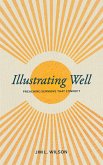 Illustrating Well (eBook, ePUB)