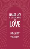 What Ho! P. G. Wodehouse on Love (eBook, ePUB)