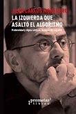 La izquierda que asaltó el algoritmo (eBook, PDF)