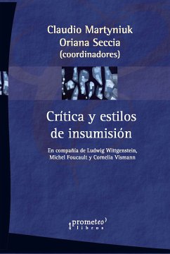 Crítica y estilos de insumisión (eBook, PDF) - Martyniuk, Claudio; Seccia, Oriana