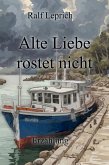 Alte Liebe rostet nicht (eBook, ePUB)