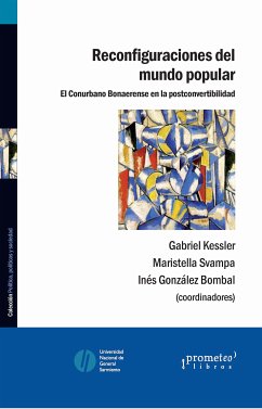 Reconfiguraciones del mundo popular (eBook, PDF) - Bombal, Inés González; Kessler, Gabriel; Svampa, Maristella