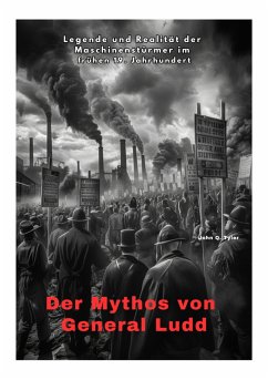 Der Mythos von General Ludd (eBook, ePUB) - Tyler, John Q.