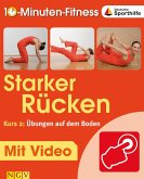 Starker Rücken - Kurs 2: Übungen auf dem Boden (eBook, ePUB) Starker Rücken - Kurs 2: Übungen auf dem Boden (eBook, ePUB)