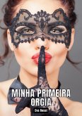 Minha primeira Orgia (eBook, ePUB)