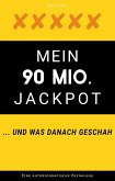 Mein 90 Mio. Jackpot ... und was danach geschah (eBook, ePUB)