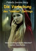 Die Verlockung des "dunklen" Zwillings (eBook, ePUB)