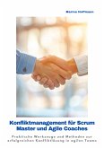 Konfliktmanagement für Scrum Master und Agile Coaches (eBook, ePUB)