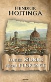 Three Monks from Florence (eBook, ePUB)