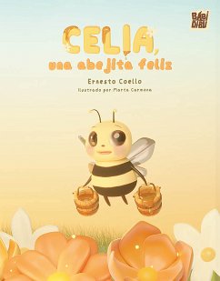 Celia, una abejita feliz (fixed-layout eBook, ePUB) - Coello, Ernesto