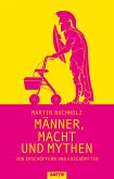 Männer, Macht und Mythen (eBook, ePUB)