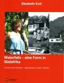 Waterfalls - eine Farm in Südafrika - Anekdoten aus der Apartheid (eBook, ePUB)